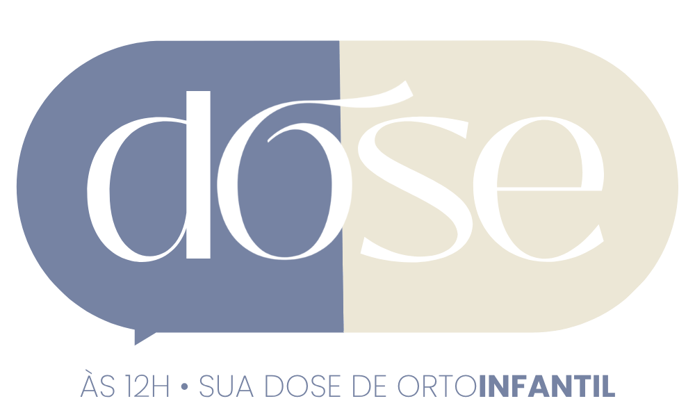 DOSE às 12 — sua dose de OrtoInfantil